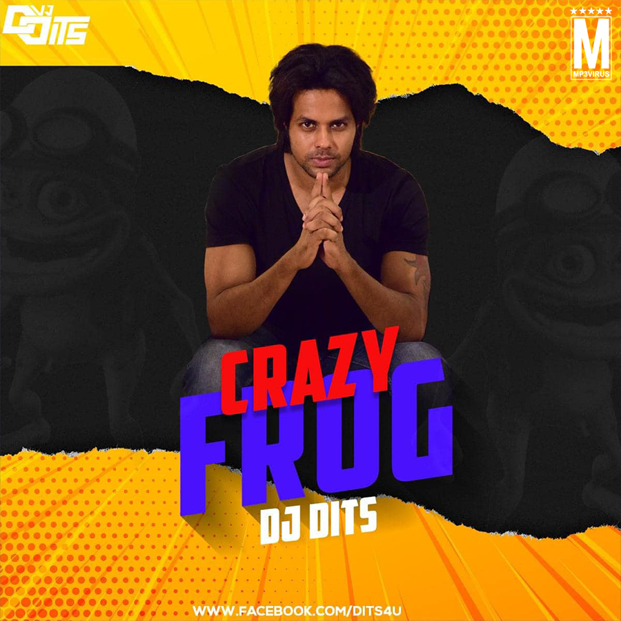 Crazy Frog Remix (Axel F) – DJ Dits
